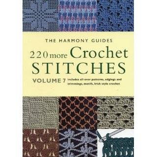 220 More Crochet Stitches Volume 7 (The Harmony Guides) Paperback by 