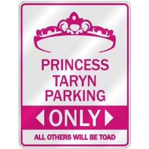   PRINCESS TARYN PARKING ONLY  PARKING SIGN