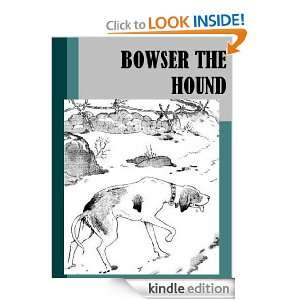 Bowser the Hound [ILLUSTRATED] Thornton W. Burgess  