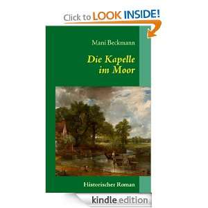 Die Kapelle im Moor Historischer Roman (German Edition) Mani 