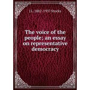  The voice of the people; an essay on representative democracy 