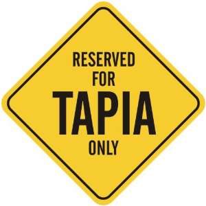   RESERVED FOR TAPIA ONLY  CROSSING SIGN