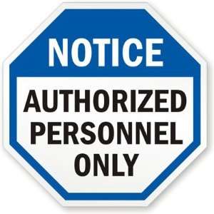   Personnel Only High Intensity Grade Sign, 18 x 18