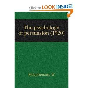   of persuasion (1920) W Macpherson 9781275592230  Books