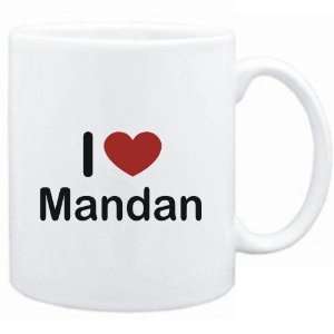  Mug White I LOVE Mandan  Usa Cities