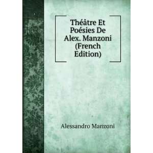   ©sies De Alex. Manzoni (French Edition) Alessandro Manzoni Books