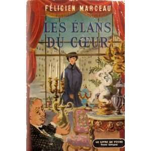  Les elans du coeur Marceau Felicien Books