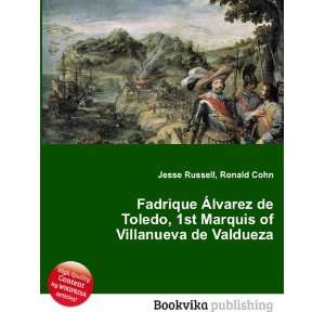 Fadrique Ãlvarez de Toledo, 1st Marquis of Villanueva de Valdueza 