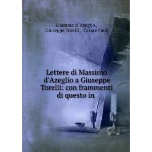   Giuseppe Torelli , Cesare Paoli Massimo d Azeglio   Books