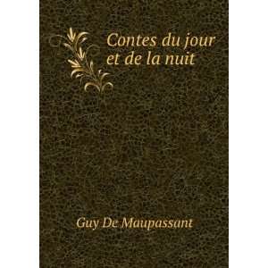  Contes du jour et de la nuit Guy de, 1850 1893 Maupassant Books