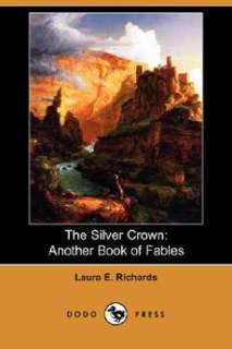 The Silver Crown Another Book of Fables (Dodo Press) N 9781406583670 