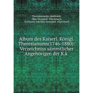   Freiherrn von Max Gemmell  Flischbach Theresianische Akademie Books