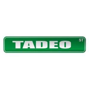   TADEO ST  STREET SIGN