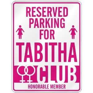   RESERVED PARKING FOR TABITHA 