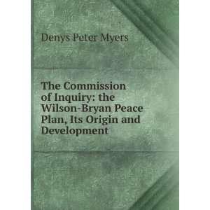  The Commission of Inquiry the Wilson Bryan Peace Plan 