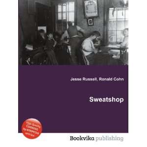 Sweatshop Ronald Cohn Jesse Russell  Books