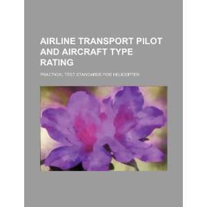  Airline transport pilot and aircraft type rating 