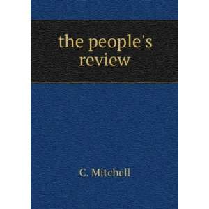  the peoples review C. Mitchell Books