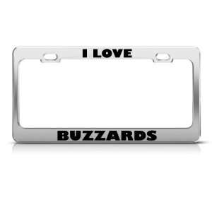  I Love Buzzards Buzzard Animal Metal license plate frame 