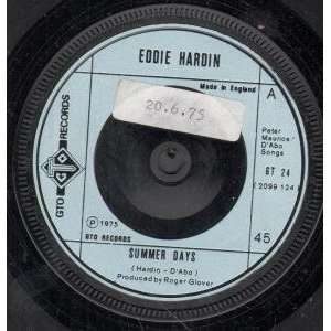  SUMMER DAYS 7 INCH (7 VINYL 45) UK GTO 1975 EDDIE HARDIN Music