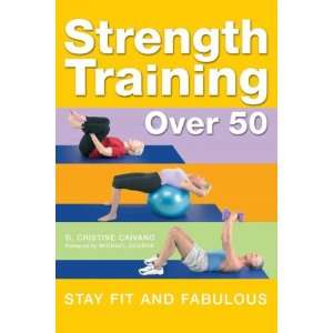 Strength Training Over 50 Christine Caivano  Books