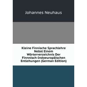   Entlehungen (German Edition) Johannes Neuhaus  Books