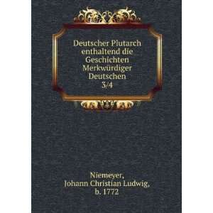   Deutschen. 3/4 Johann Christian Ludwig, b. 1772 Niemeyer Books