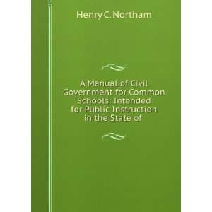   for Public Instruction in the State of . Henry C. Northam Books