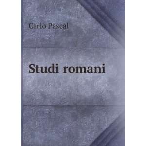  Studi romani . Carlo Pascal Books