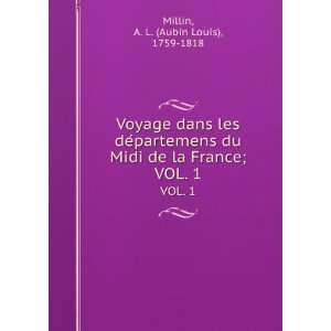  Voyage dans les deÌpartemens du Midi de la France;. VOL 