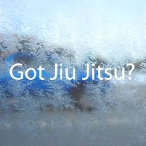  Got Jiu Jitsu? White Decal Brazilian Mma Judo Karate White 