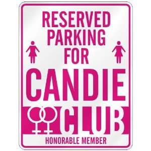   RESERVED PARKING FOR CANDIE 