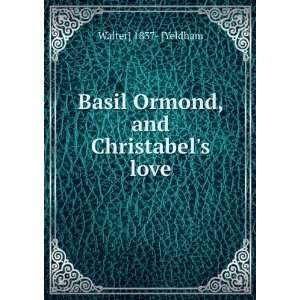    Basil Ormond, and Christabels love Walter] 1837  [Yeldham Books