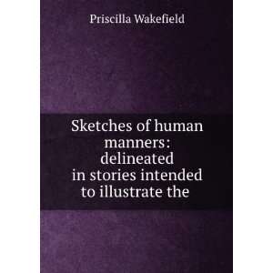  Sketches of Human Manners Delineated in Stories Intended 