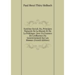   Sur Les Moeurs (French Edition) Paul Henri Thiry Holbach Books