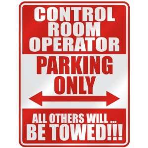   CONTROL ROOM OPERATOR PARKING ONLY  PARKING SIGN 