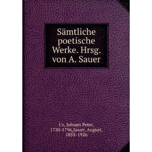   Sauer Johann Peter, 1720 1796,Sauer, August, 1855 1926 Uz Books