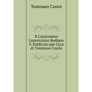   Rediano 9. Publicato per Cura di Tommaso Casini Tommaso Casini Books