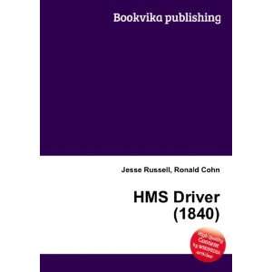  HMS Driver (1840) Ronald Cohn Jesse Russell Books