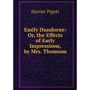   Effects of Early Impressions, by Mrs. Thomson Harriet Pigott Books