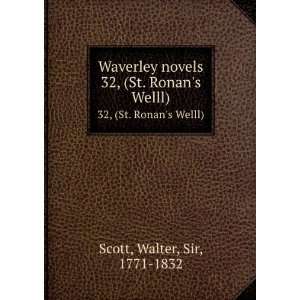  Waverley novels. 32, (St. Ronans Welll) Walter, Sir 