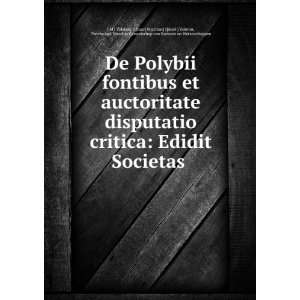  De Polybii fontibus et auctoritate disputatio critica 