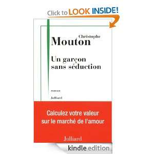 Un garçon sans séduction (French Edition) Christophe MOUTON  
