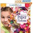 Make Your Own Paper Flowers (Maake Your Own) by Editors of Chicken 