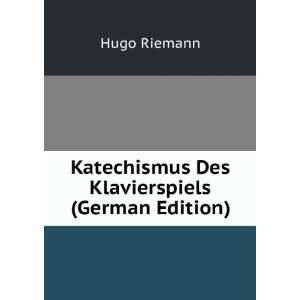   Klavierspiels (German Edition) (9785877731790) Hugo Riemann Books