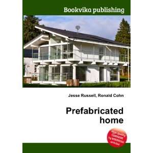  Prefabricated home Ronald Cohn Jesse Russell Books