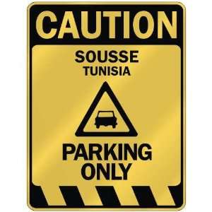   CAUTION SOUSSE PARKING ONLY  PARKING SIGN TUNISIA