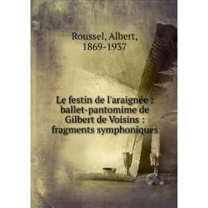   de Voisins  fragments symphoniques Albert, 1869 1937 Roussel Books