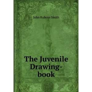  The Juvenile Drawing book John Rubens Smith Books