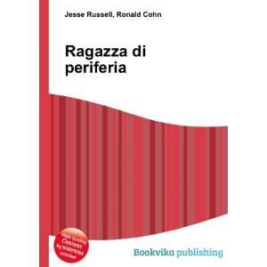  Ragazza di periferia Ronald Cohn Jesse Russell Books